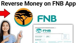 How To Reverse Money on FNB App - Full Guide (2024)