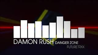 Damon Rush - Danger Zone (Future House / G-House | FUTURETRXX)