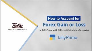 How to Account for Forex Gain or Loss in TallyPrime with Different Calculation Scenarios | TallyHelp