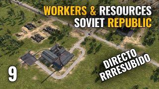 WORKERS & RESOURCES: Soviet Republic - DIFICULTAD: Realista - 9 | Directo Resubido