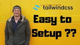 Tailwind CSS - Easy to setup?