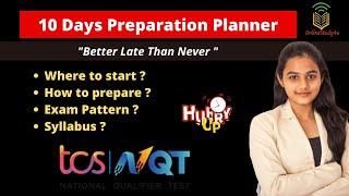 TCS NQT 10 Days Preparation strategy| How To Prepare? Where to start ? Exam Pattern? Syllabus ?