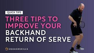 Squash Tips: Improve Your Backhand Return Of Serve