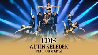 Edis - Altın Kelebek Performansı | 2021