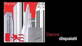 Dance - Dispaiati