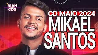 MIKAEL SANTOS 2024 MAIO ( REPERTÓRIO NOVO ) 10 MÚSICAS NOVAS - MIKAEL SANTOS 2024 CD ATUALIZADO 2024