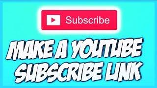 How To Make A Youtube Subscribe Link 2020 (Create Subscribe Link)