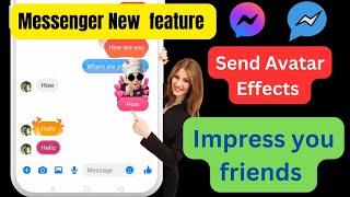 Send Avatar Effects on Messenger to Impress Your Friends in 2024 (New feature)