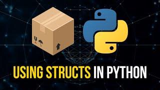 Packaging Data Using Structs in Python