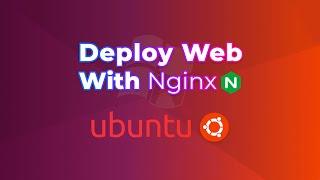 Deploy Web cơ bản với Nginx | Cài đặt và cấu hình Nginx cơ bản trên Ubuntu