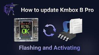 How to update and activate Kmbox B Pro | Flashing firmware manual