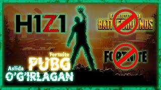 PUBG ASLIDA O'G'IRLAGAN | H1Z1 HAQIDA!