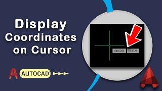 How to Show Coordinates on Cursor in AutoCAD