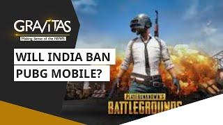 Gravitas: Will India ban PUBG Mobile?