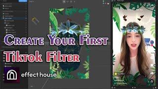 How To Make Your First Tiktok Filter | Effect House Tutorial