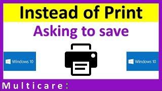 How to fix Printer Asking for Save Instead of Print in windows 10