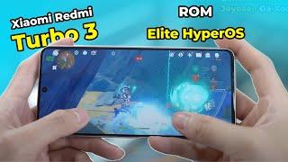 Đánh giá hiệu năng Xiaomi Redmi Turbo 3 (ROM Elite HyperOS bản Free): Fps drop sâu, nhiệt độ khá cao