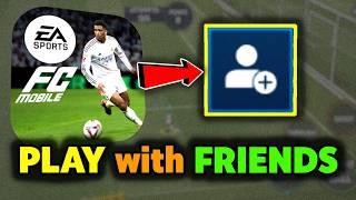 ️ How To Play With Friends in EA FC Mobile 25