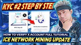 KYC #2 STEP BY STEP FULL GUIDE TAGALOG | Ice Network Mining Update | How to Verify X Account