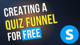 How to Create a Quiz Funnel to Generate Leads on  a Free systeme.io Account