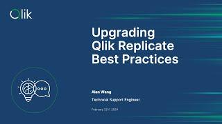 STT - Upgrading Qlik Replicate Best Practices