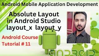 Tutorial 11: Absolute layout in android studio in Urdu/Hindi | layout_x layout_y in absolute layout