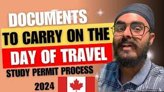 Documents To Carry On The Day Of Travel | Study Permit Process International Students | Canada 2024