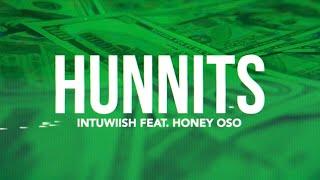 Wish Wednesday Episode 2: Intuwiish ft Honey Oso - Hunnits (Official Music Video)