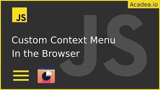 Ep12 - Custom Context Menu in the Browser with JavaScript