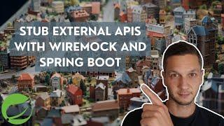 Stub External APIs with WireMock and Spring Boot