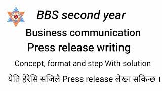 Press release writing - BBS second and first year by study material