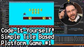 Code-It-Yourself! Simple Tile Based Platform Game #1