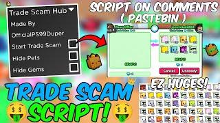OP Pet Simulator 99 Trade Scam Script *FREE* Working All Executors New Update 2024 Pastebin