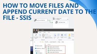142 How to move files and append current date to the file in SSIS
