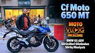 Cf Moto 650 MT Motovlog İnceleme | Çinli Mi İyi Mi ?