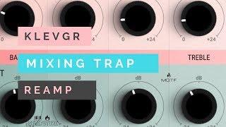 Review | KLEVGR REAMP | How To Use Gear Modeler To Mix Futuristic Trap Beats