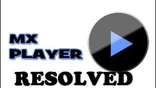 How to fix Mx player video stuck at 00:00 [Resolved]