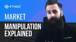 Forex Market Manipulation Explained (IT'S NOT WHAT YOU THINK) | FTMO
