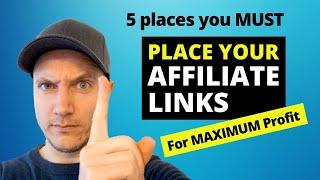 5 Places You MUST Place Affiliate Links (to Boost Earnings)