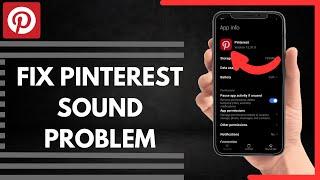 How To Fix Pinterest Sound Problem