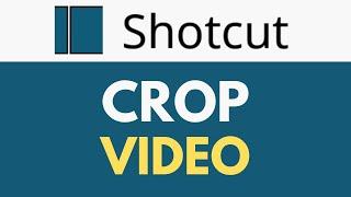 How To Crop Video in Shotcut | Video Cropping Techniques | Shotcut Tutorial