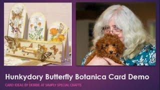 LIVE Stream - Hunkydory Butterfly Botanica Deluxe Craft Pad Card Demo