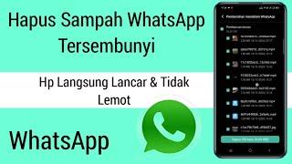 Cara Menghapus Sampah Story WhatsApp Yang Tersembunyi || Hp Langsung Lancar Lagi dan Tidak Lemot