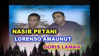 NASIB PETANI - LORENSO & GORIS