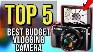  TOP 5: Best Budget Vlogging Camera 2020