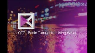 Basic Tutorial for Using Wit.ai - QT7