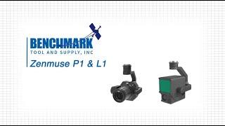 DJI Zenmuse P1 and Zenmuse L1 / Benchmark Tool & Supply