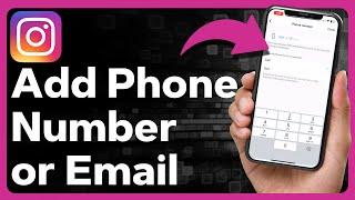 How To Add Phone Number Or Email On Instagram