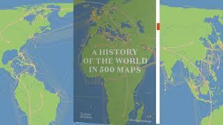 A History of the World in 500 Maps