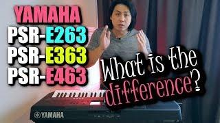 The *HONEST* Difference You Need to Know - YAMAHA PSR-E463 | PSR-E363 | PSR-E263